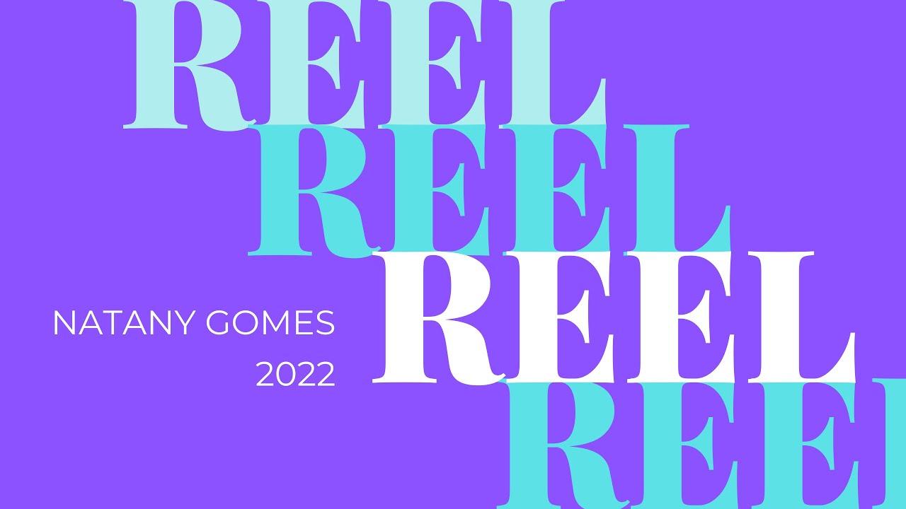 REEL | Natany Gomes | 2022